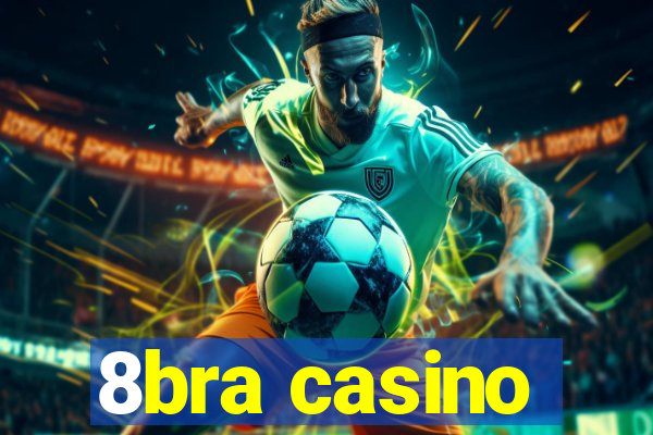 8bra casino